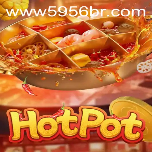 Exploring the Exciting World of Hotpot: A Journey into the Game 'Hotpot' with Keyword 5956